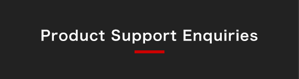 Product Support Enquiries